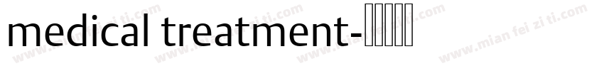 medical treatment字体转换